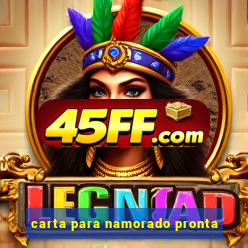 carta para namorado pronta